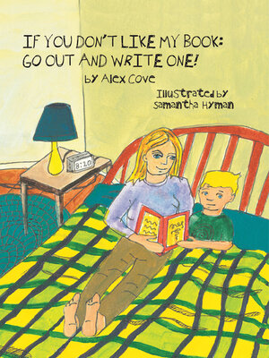 cover image of If You Don't Like My Book: Go Out and Write One!